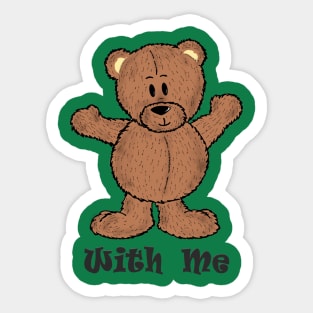 Bear With Me Sticker
